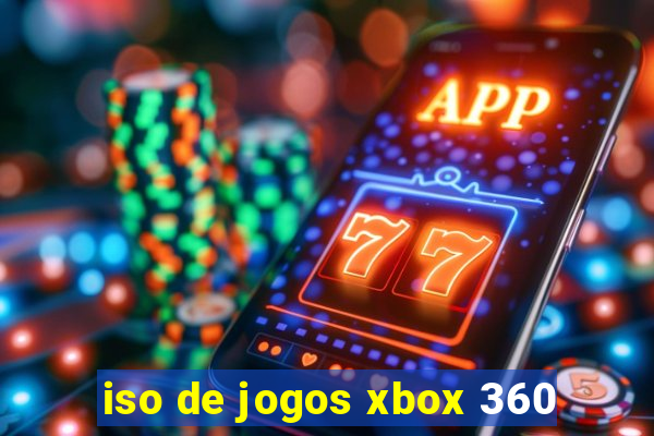 iso de jogos xbox 360